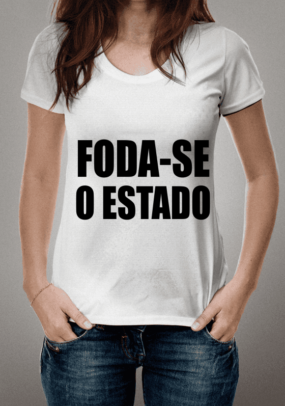 Nome do produto  FODA-SE O ESTADO