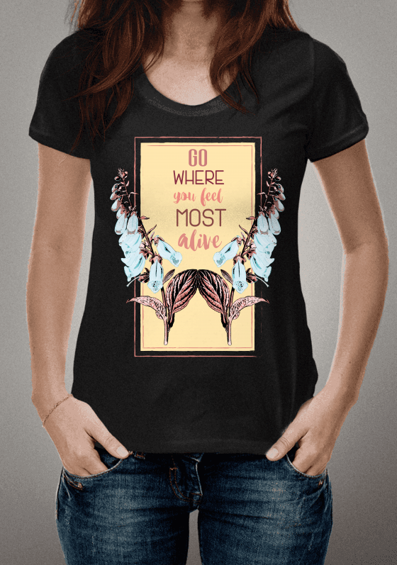 Nome do produto: Go where you feel most alive 