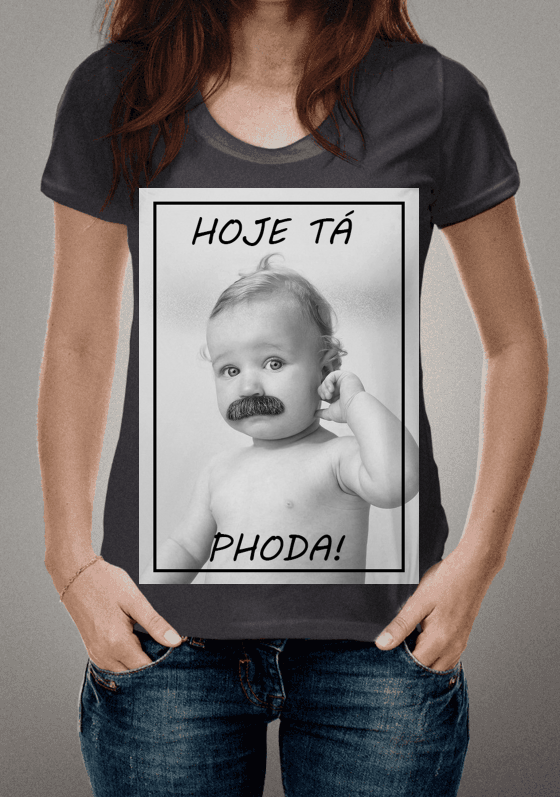 hoje ta phoda!