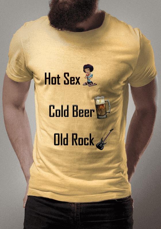 Hot Sex, Cold Beer, Old Rock