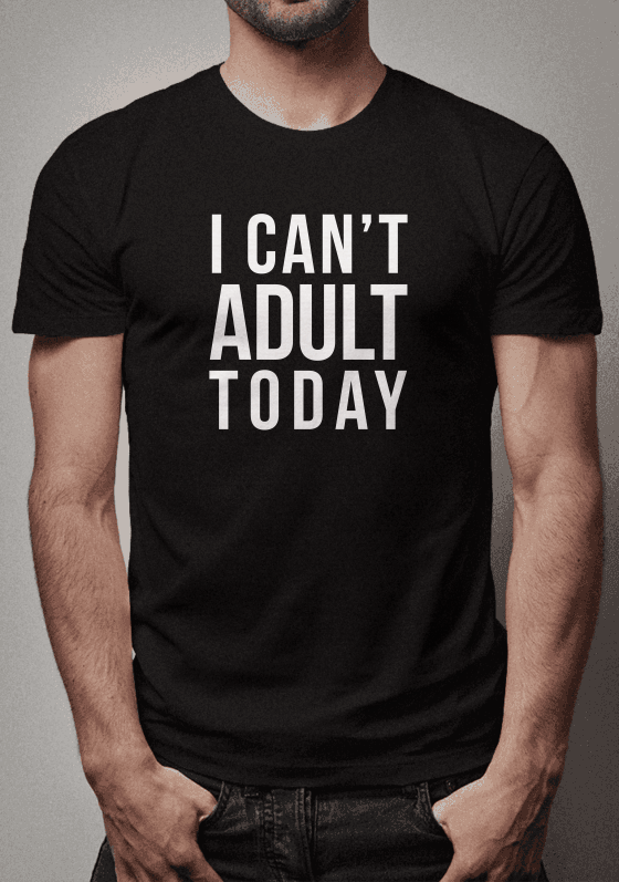 Nome do produto  I Can't Adult Today