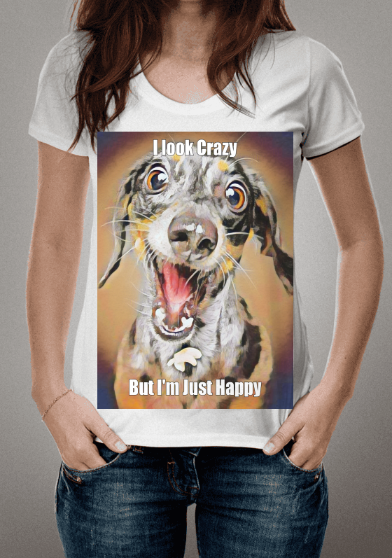 Nome do produto  I look Crazy, But I`m Just Happy 