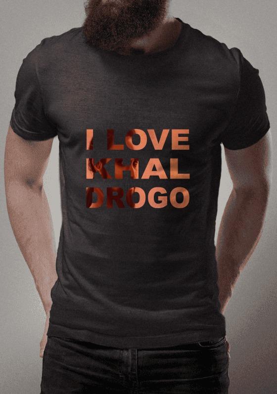 Nome do produto  I LOVE KHAL DROGO