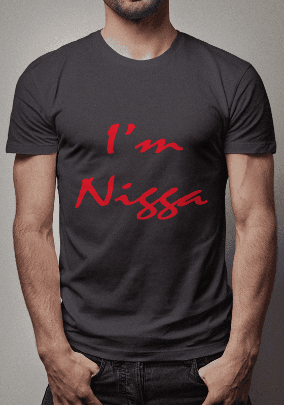 Nome do produto  I'm nigga