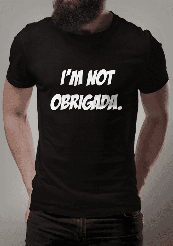 I'm not obrigada