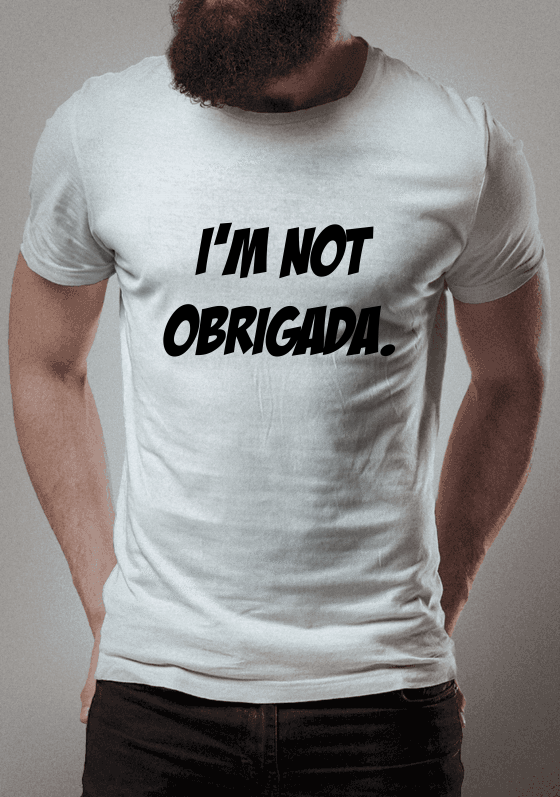 I'm not obrigada