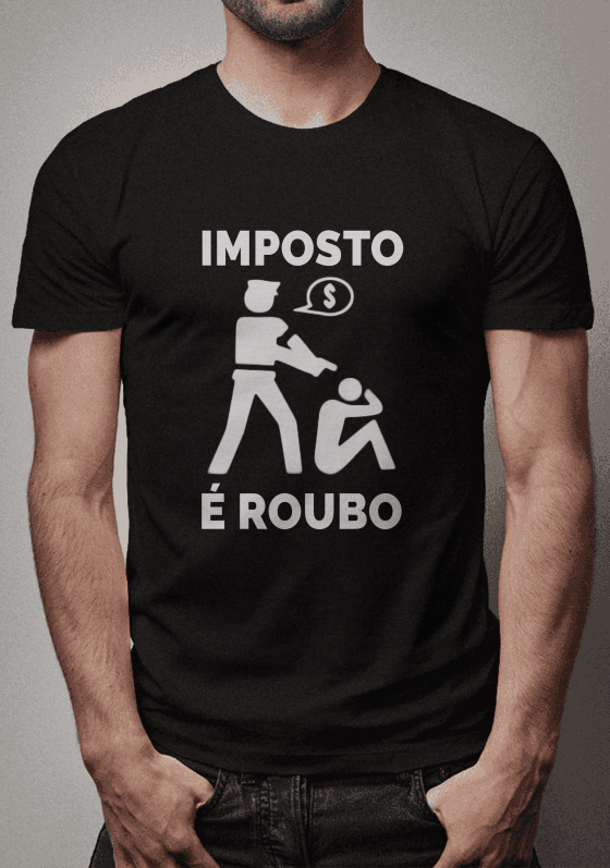 Nome do produto  IMPOSTO É ROUBO