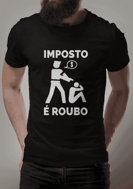 Nome do produto  IMPOSTO É ROUBO