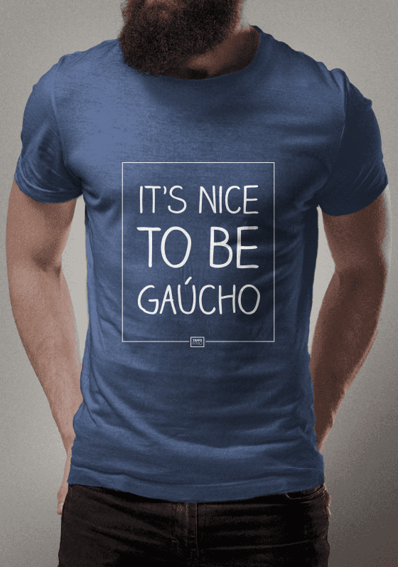 Nome do produto  It's nice to be Gaúcho