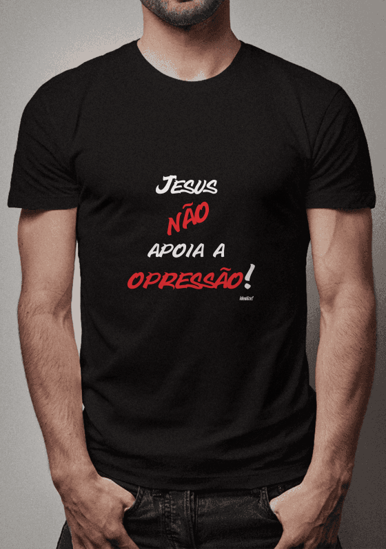 Jesus não apoia a opressão