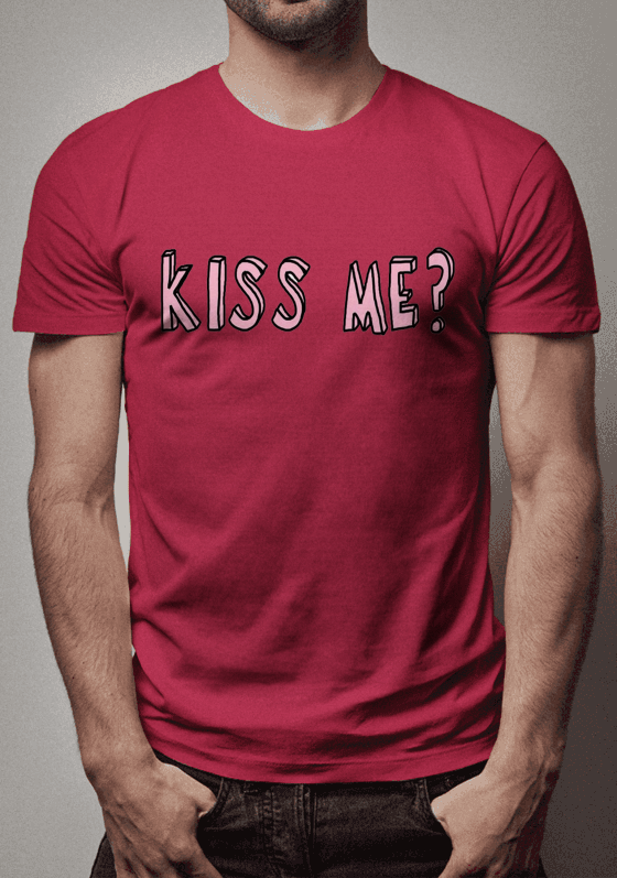Kiss me ? 