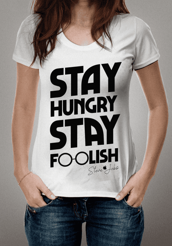 Nome do produto: “Stay Hungry, Stay Foolish” (Steve Jobs - Apple)