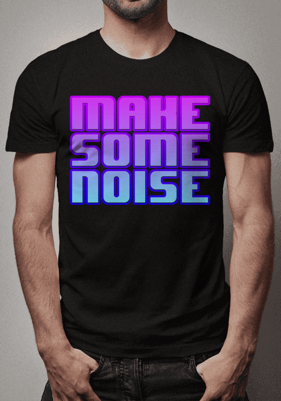 Nome do produto  Make Some Noise