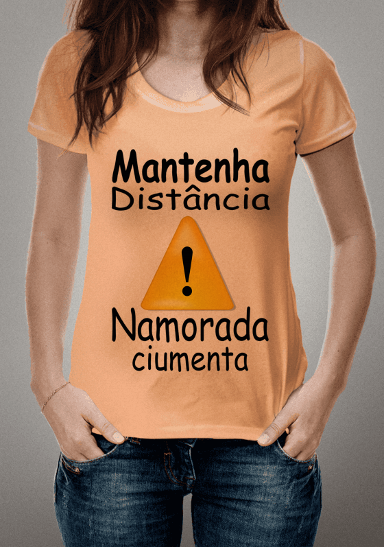 Nome do produto  Mantenha  distância  namorada ciumenta