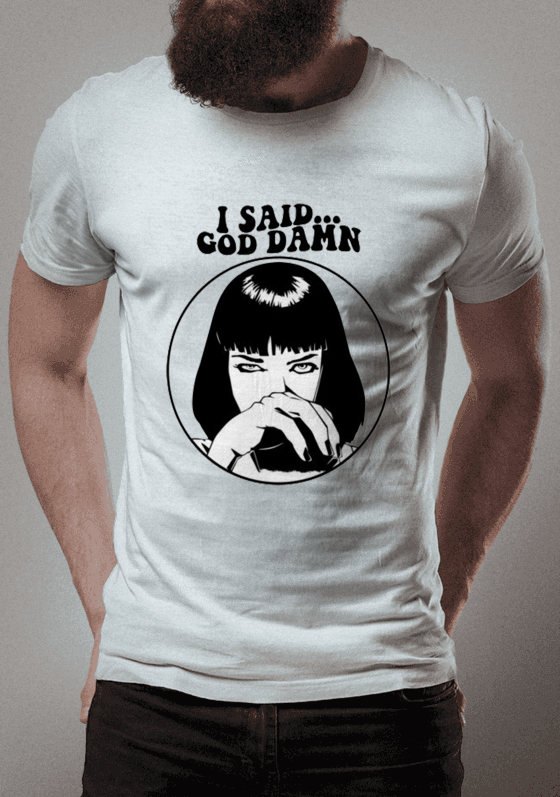 Nome do produto  Mia Wallace " I SAID GOD DAMN"