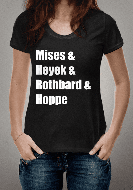MISES & HEYEK & ROTHBARD & HOPPE