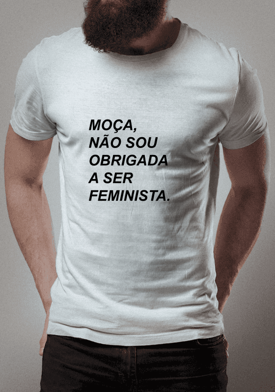 Nome do produto  Moça, não sou obrigada a ser feminista.