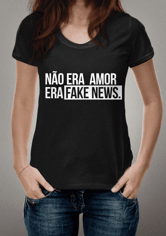 Nome do produto  não era amor era fake news