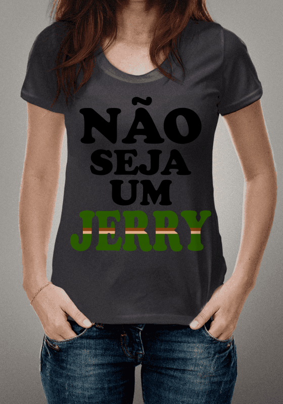 Nome do produto  Não seja um Jerry