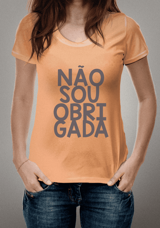 Nome do produto  Não sou obrigada