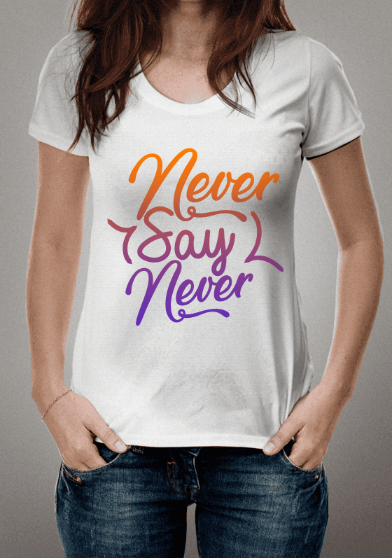 Never say Never