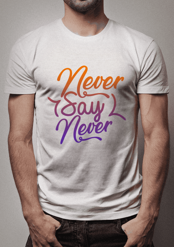 Never say Never
