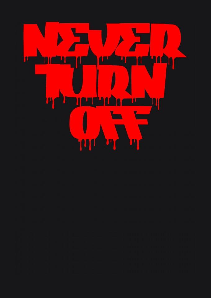 Turn Off Style T-Shirt Estonada Never turn off - style em Fearless Style