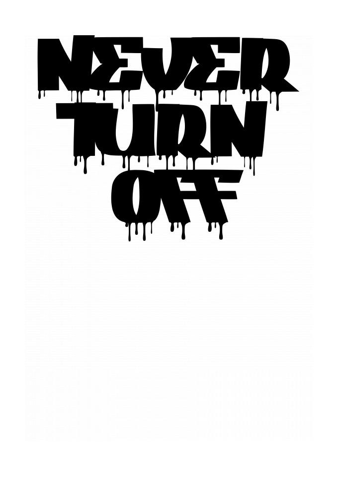 Turn Off Style T-Shirt Estonada Never turn off - style black em Fearless Style