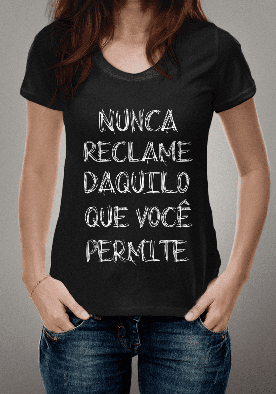 Nome do produto  Nunca reclamedaquilo que você permite