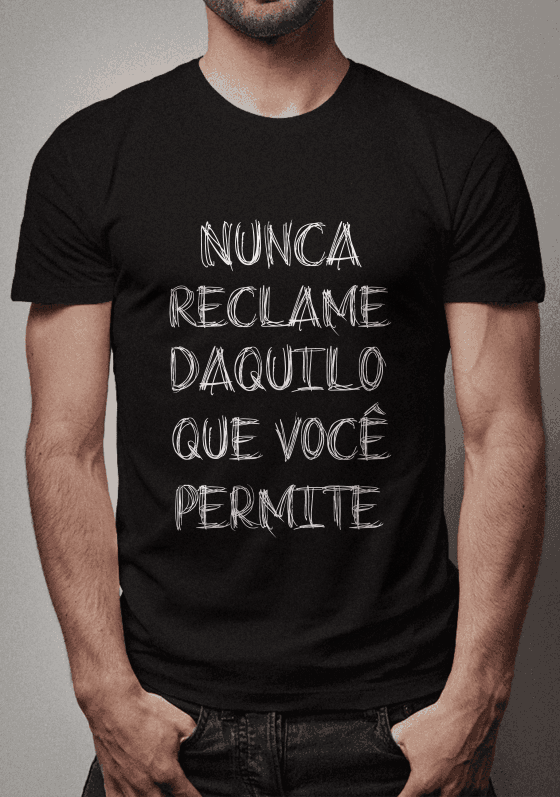 Nome do produto  Nunca reclamedaquilo que você permite