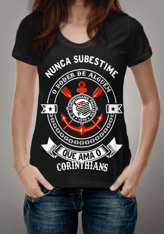 NUNCA SUBESTIME O PODER DE ALGUÉM QUE AMA O CORINTHIANS