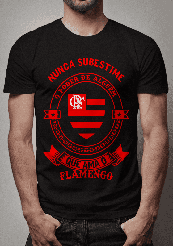 NUNCA SUBESTIME O PODER DE ALGUÉM QUE AMA O FLAMENGO