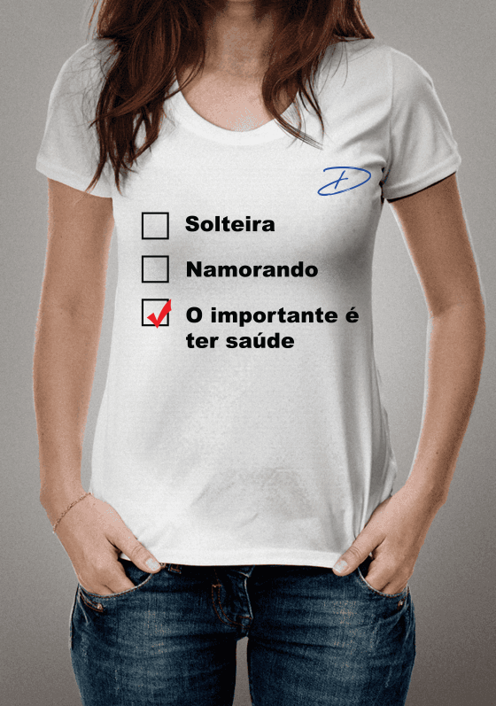 O importante é ter saúde - Feminina (Branca)