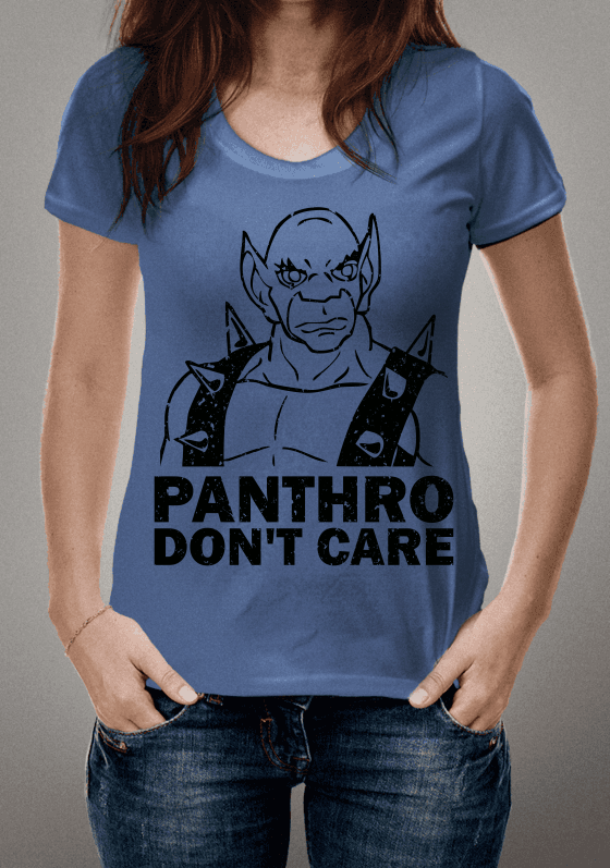Panthro Don`t Care