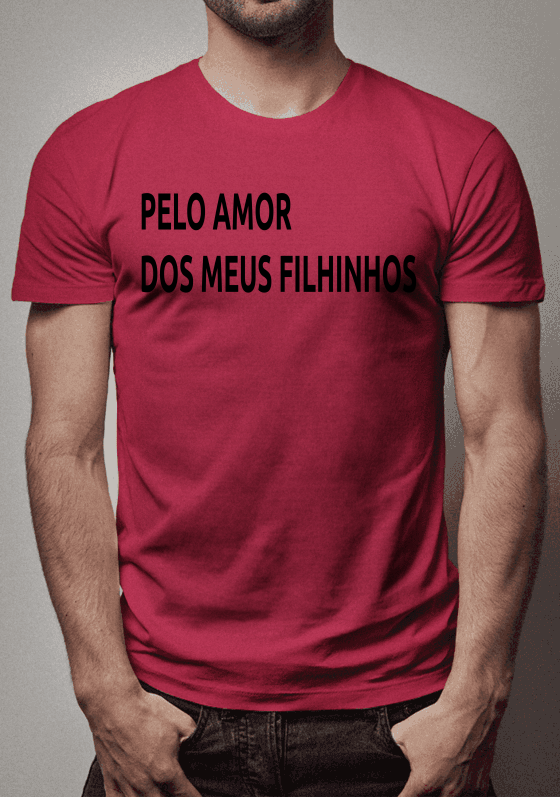 PELO AMOR DOS MEUS FILHINHOS