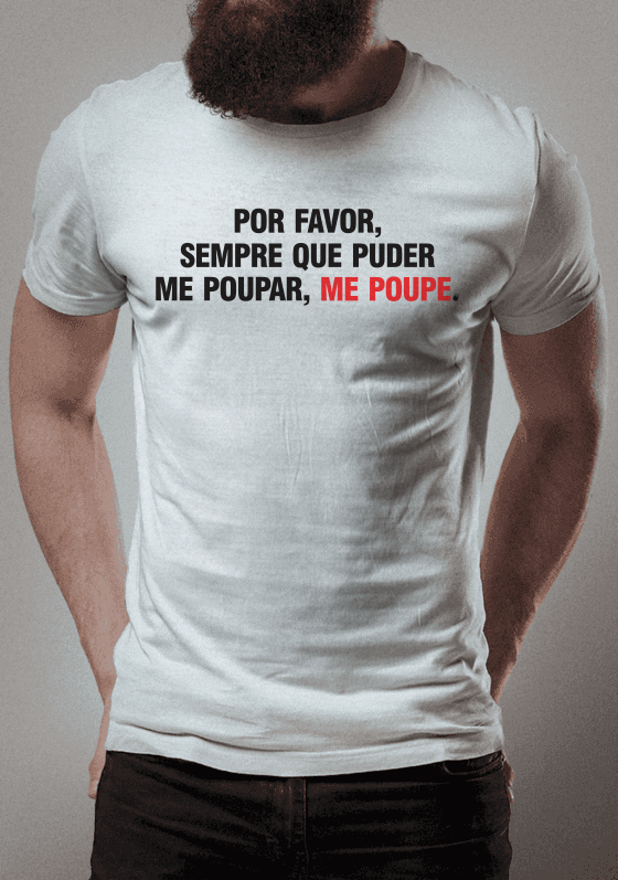 Por favor, sempre que puder me poupar, me poupe