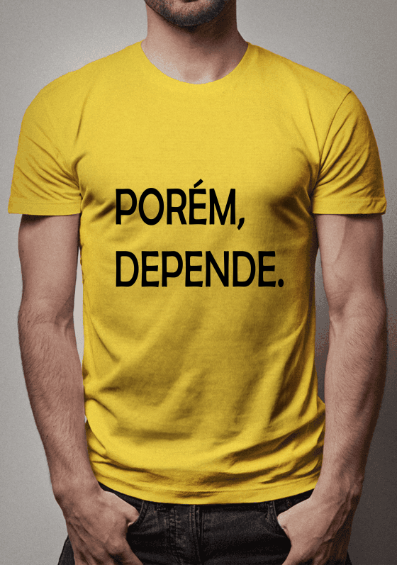 Porém depende.