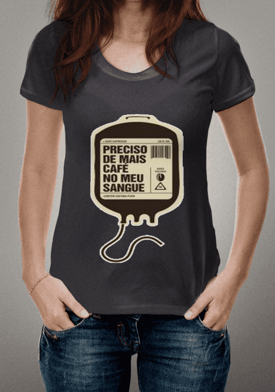 Nome do produto  Preciso de mais café no meu sangue 