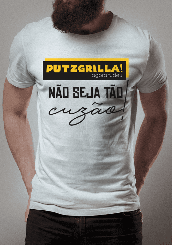 Nome do produto  PUTZGRILLA NÃO SEJA TÃO