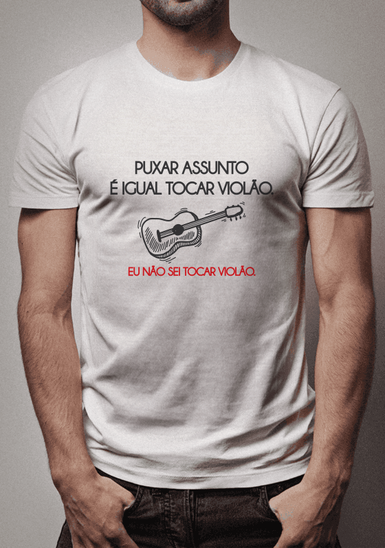 Nome do produto  puxar assunto é que nem tocar violão, eu não sei tocar violão.