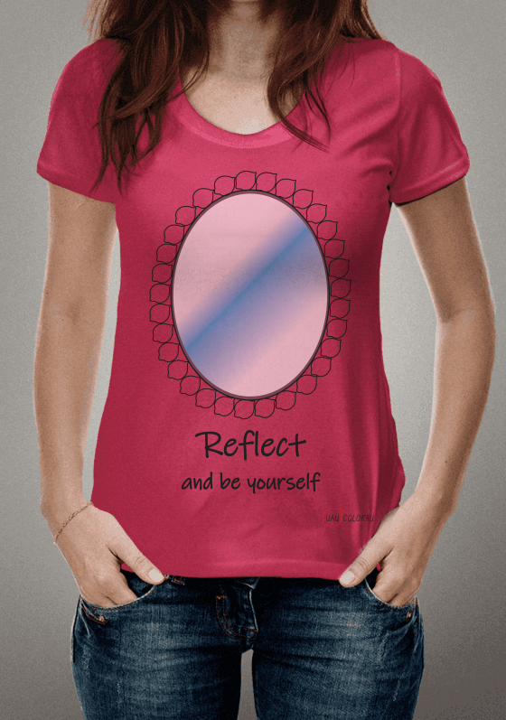 Reflect and be yourself