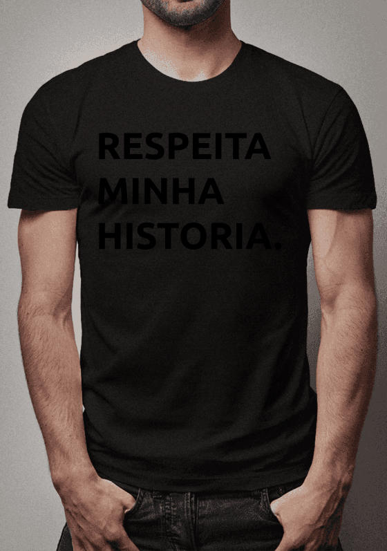 RESPEITA MINHA HISTORIA