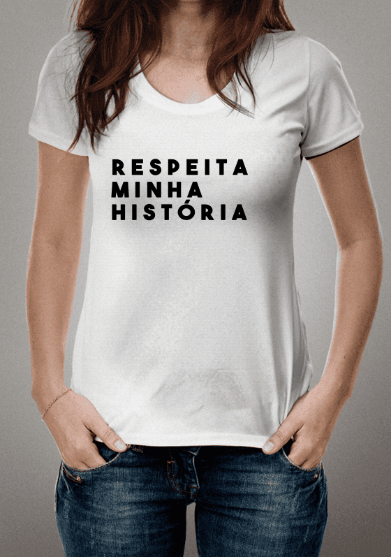 Nome do produto  Respeita minha história