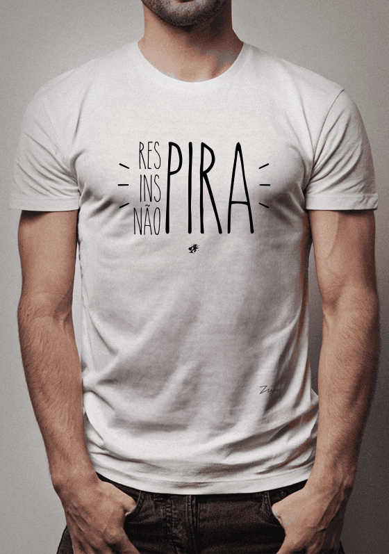 Respira, Inspira e Não Pira