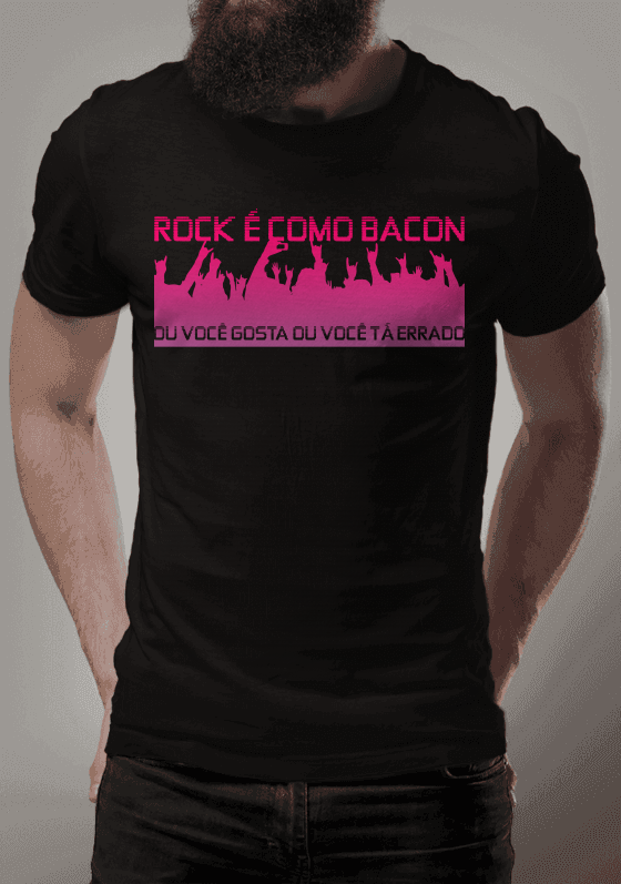 Nome do produto  Rock é como Bacon