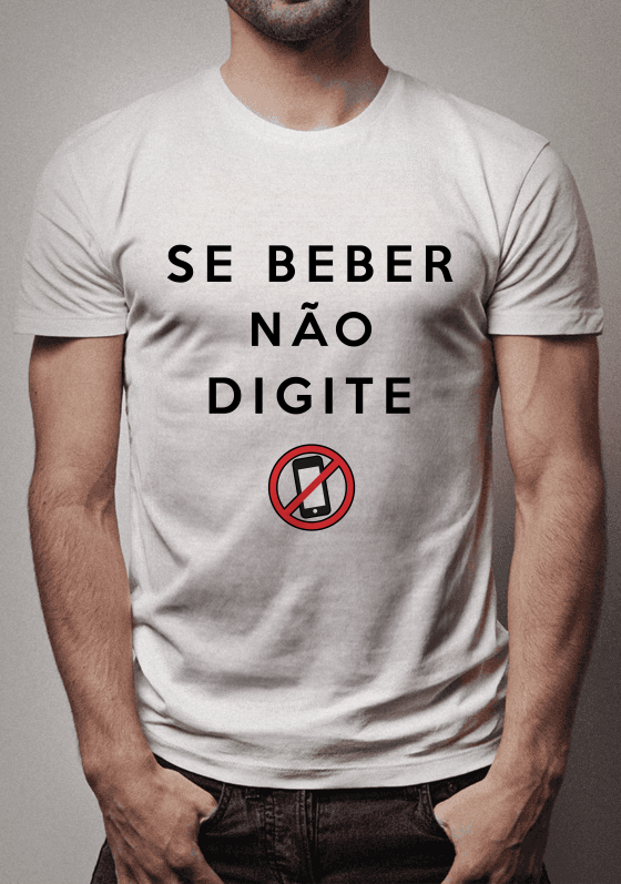 Nome do produto: Se beber não digite