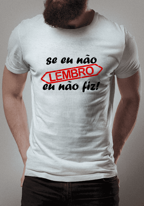 Se eu não lembro eu não fiz