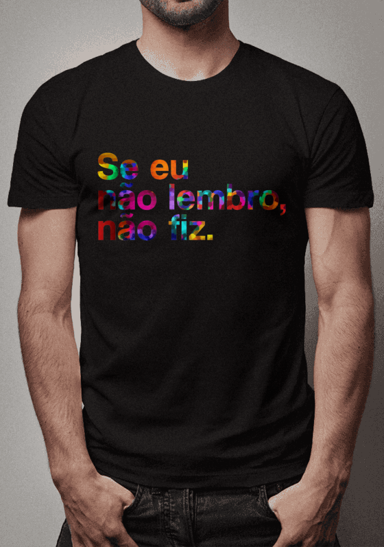 Se eu não lembro, não fiz