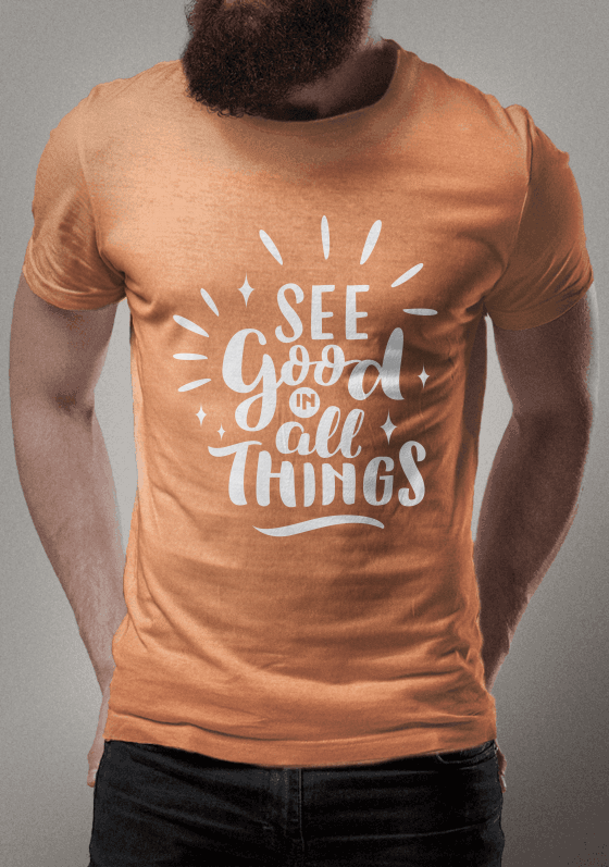 Nome do produto: See Good In All Things
