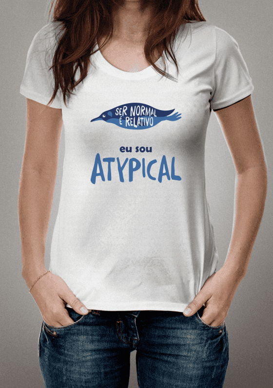 Ser normal é relativo eu sou Atypical fazendo alusão a série de TV Atypical sobre Autismo